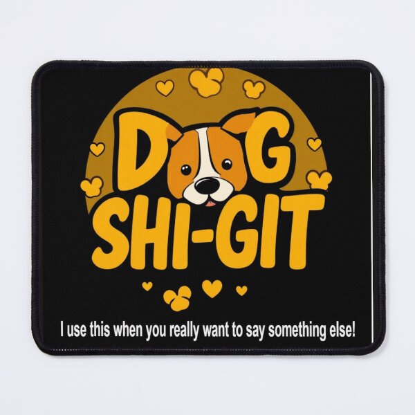 Item preview, DOG SHIGIT - When you really want to say something else designed and sold by ZZTees.