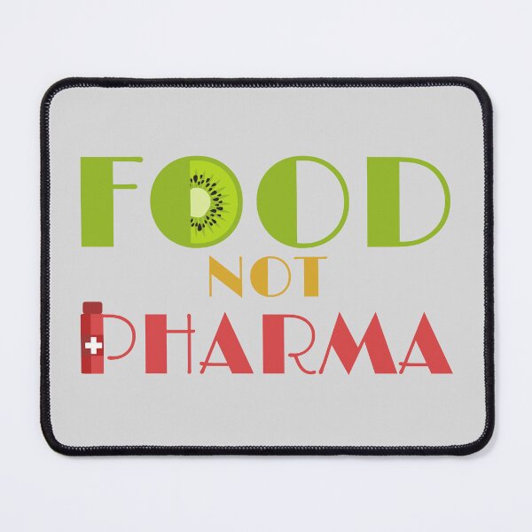 Item preview, Food Not Pharma designed and sold by Zeemazoo.
