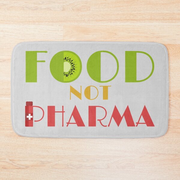 Item preview, Food Not Pharma designed and sold by Zeemazoo.
