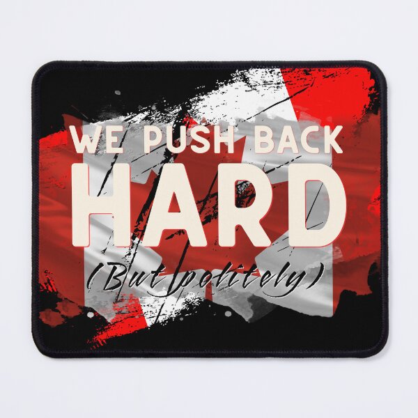 Item preview, Canada Push Back Hard  designed and sold by aylastyle.