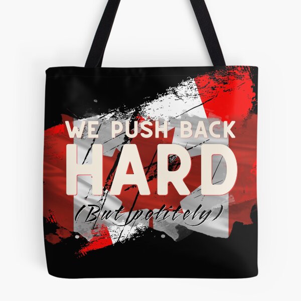 Item preview, Canada Push Back Hard  designed and sold by aylastyle.