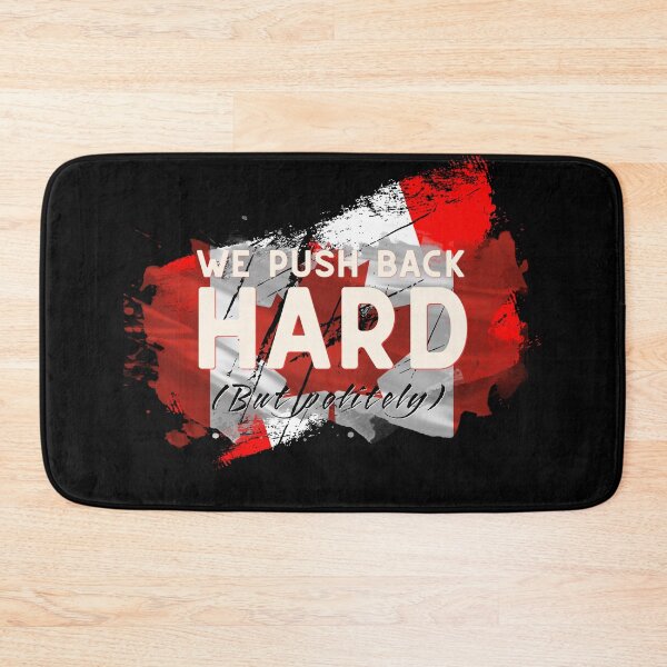 Item preview, Canada Push Back Hard  designed and sold by aylastyle.
