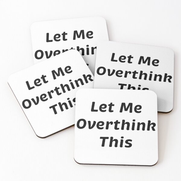 Item preview, Let Me Overthink This V.1 designed and sold by Denny-Danny.