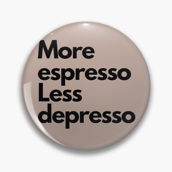 Item preview, more espresso less depresso designed and sold by Lilou-artem.