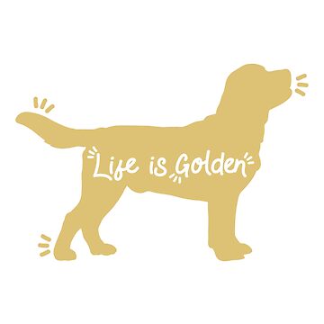 Vorschaubild zum Design Golden Retriever | Das Leben ist golden von Free-Range Chicken