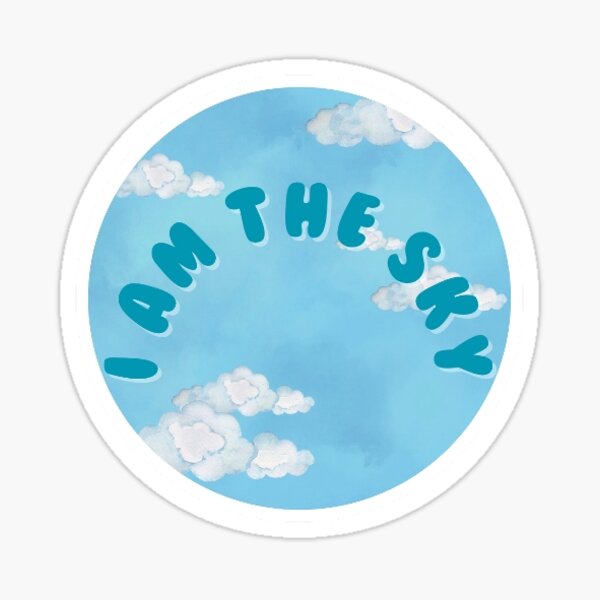 Item preview, “I am the sky” - Mental Health designed and sold by Cozy Ollie Designs.