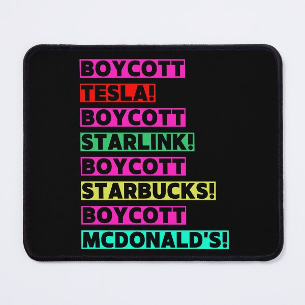 Item preview, Boycott Tesla! Boycott Starlink! Boycott Starbucks! Boycott McDonald's! designed and sold by Earth Nature Creations.