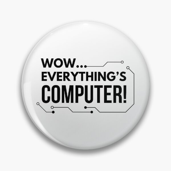 Item preview, wow everything’s Computer designed and sold by petrofy.