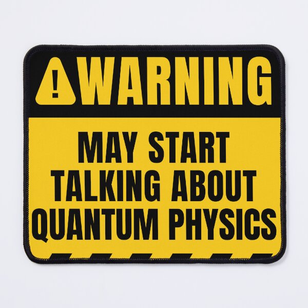 Item preview, Quantum Physics Funny Quote designed and sold by MaryAller.