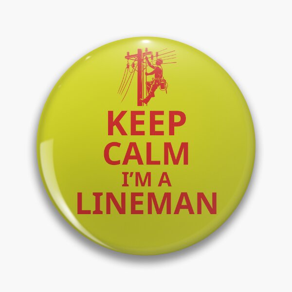 Item preview, Keep Calm I'm A Lineman. Funny Lineman Quote. Gift For Lineman. designed and sold by DesignHouse07.