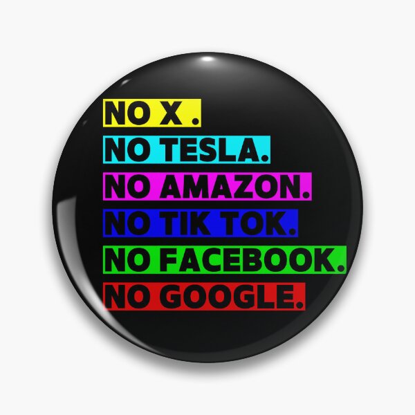 Item preview, No x . No Tesla.  No Amazon. No Tik Tok. No Facebook. No Google. designed and sold by Earth Nature Creations.