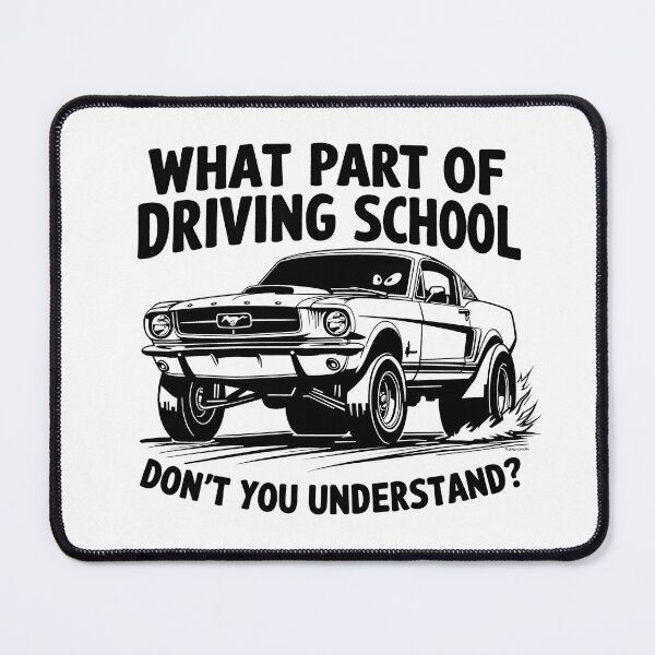 Item preview, What Part of Driving School Don't You Understand? designed and sold by Automotive Art by Greg.