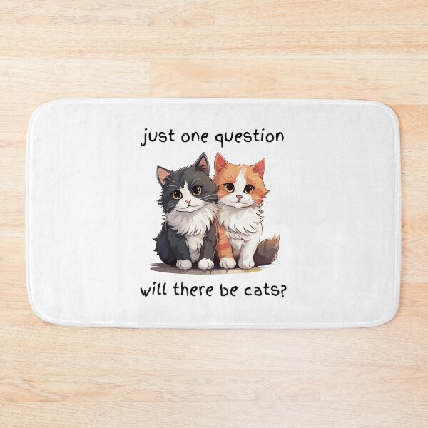 Item preview, "The Only Question That Matters. will there be cats?" designed and sold by maiseygirls.