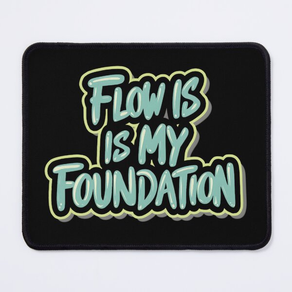 Item preview, Flow is my Foundation designed and sold by RadDeck.