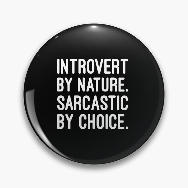 Item preview, Introvert by Nature, Sarcastic by Choice, Funny Anti-Social Introvert designed and sold by chantastical.