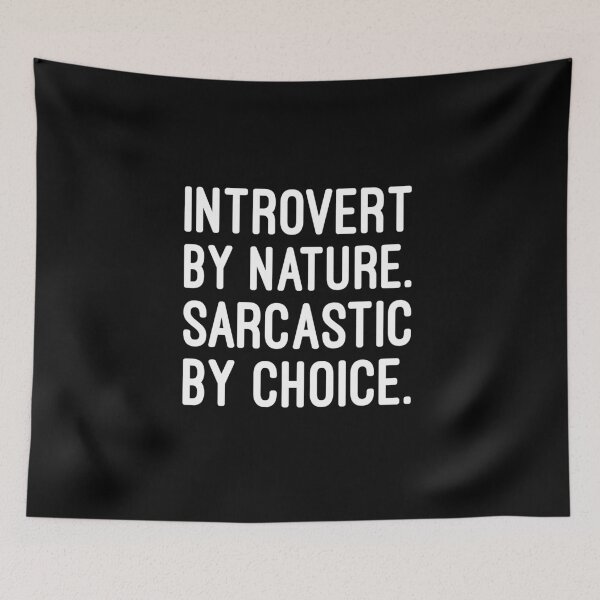 Item preview, Introvert by Nature, Sarcastic by Choice, Funny Anti-Social Introvert designed and sold by chantastical.