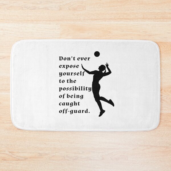 Item preview, volleyball quote, saying, text, words, expose, possibility, caught, off-guard, best volleyball. designed and sold by subarashii11.