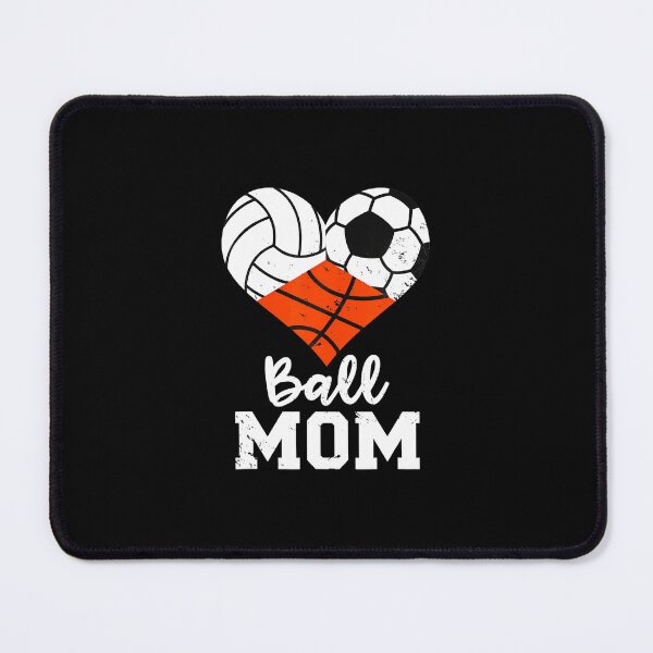 Item preview, Ball Mom Funny Volleyball Soccer Basketball Mom designed and sold by Masonixem.