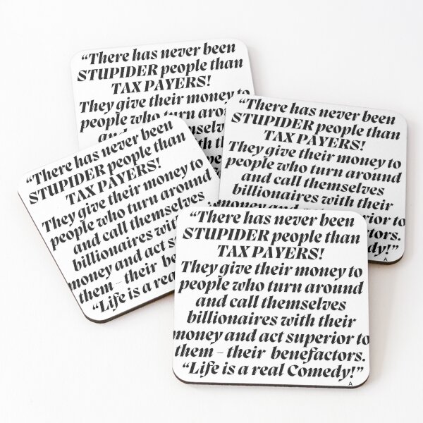 Item preview, “There has never been STUPIDER people than TAX PAYERS!" designed and sold by Finds.