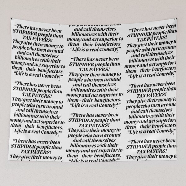 Item preview, “There has never been STUPIDER people than TAX PAYERS!" designed and sold by Finds.