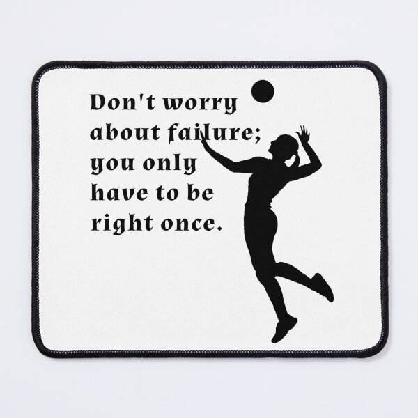 Item preview, volleyball quote, saying, text, words, worry, failure, right, once, best volleyball. designed and sold by subarashii11.