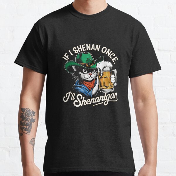Item preview, Funny If I Shenan Once I’ll Shenanigan St Patricks Day Cat  designed and sold by Thogadaremo.