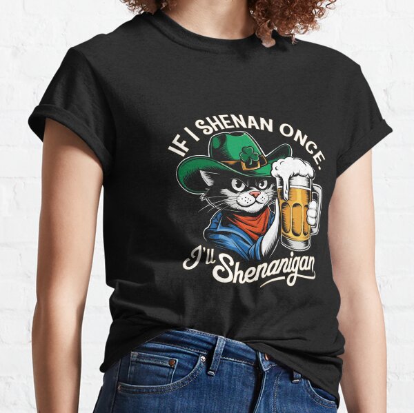 Item preview, Funny If I Shenan Once I’ll Shenanigan St Patricks Day Cat  designed and sold by Thogadaremo.