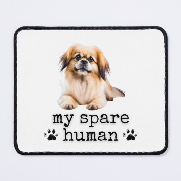 Item preview, Funny Pekingese – "My Spare Human" Cute Dog Lover Design designed and sold by Fredster1966.