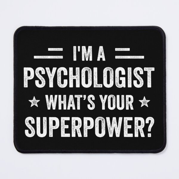 Item preview, I'm A Psychologist What's Your Superpower Funny Psychologist designed and sold by RareBunny.