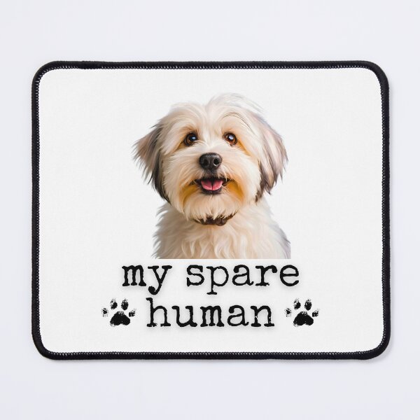 Item preview, Funny Havanese – "My Spare Human" Cute Dog Lover Design designed and sold by Fredster1966.