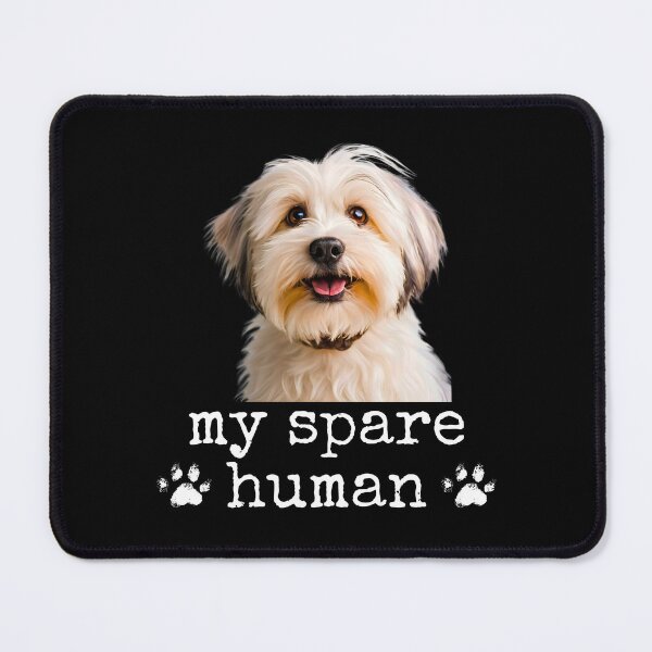 Item preview, Funny Havanese – "My Spare Human" Cute Dog Lover Design designed and sold by Fredster1966.
