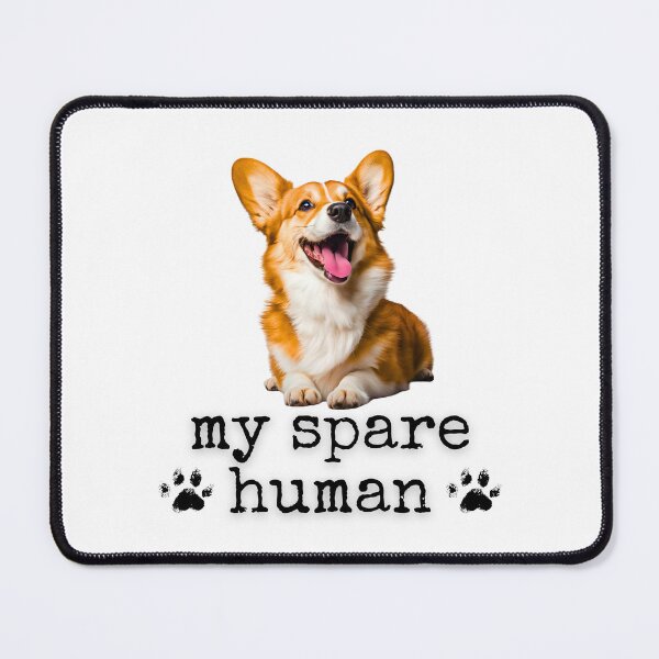 Item preview, Funny Corgi – "My Spare Human" Cute Dog Lover Design designed and sold by Fredster1966.