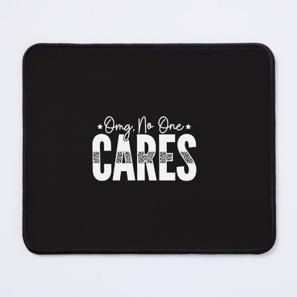 Item preview, Omg No One Cares | Sarcastic Quote Design designed and sold by mahsanart.