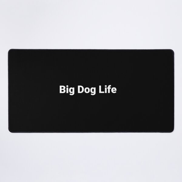 Item preview, Big Dog Life designed and sold by Text-based T-Shirts and Gifts.