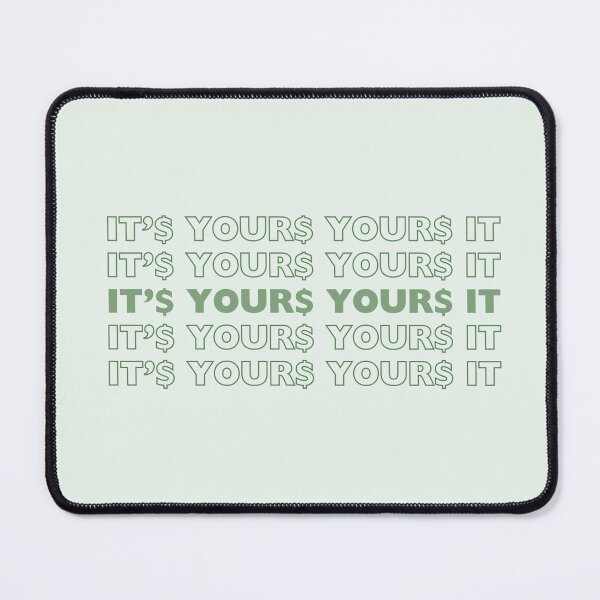 Item preview, IT'S YOUR MONEY YOURS IT  designed and sold by theartist121.