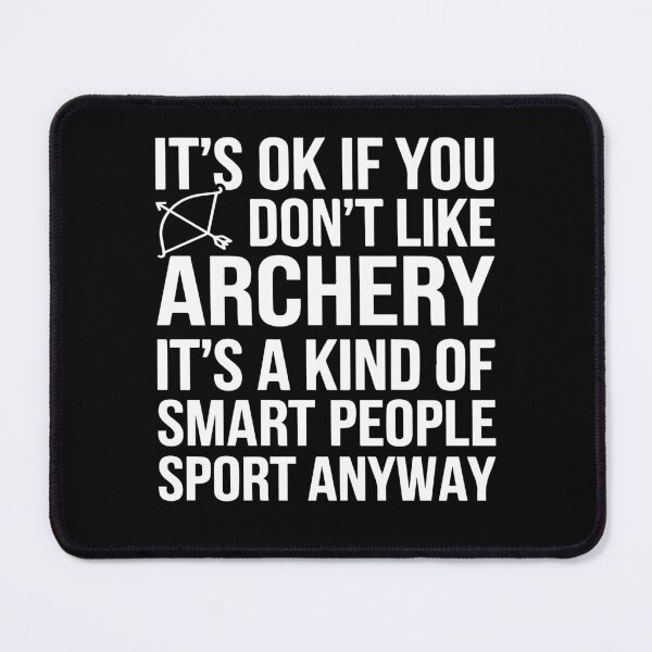 Item preview, Funny Archer It’s Okay If You Don’t Like Archery designed and sold by tmerchtrends.