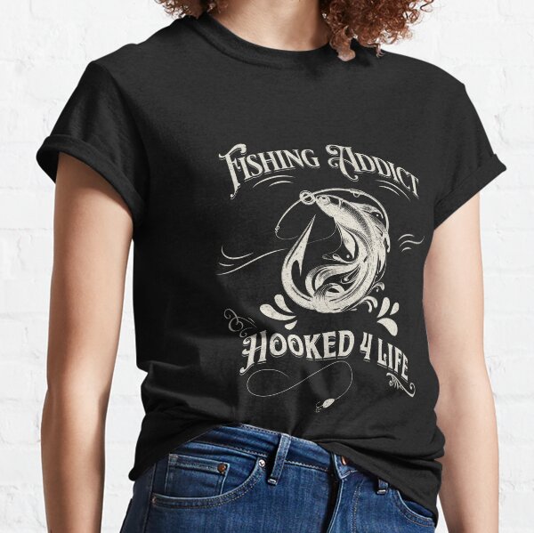 Vista previa del artículo con la obra «Fishing Addict Hooked 4 Life», diseñado y vendido por JMelpezTshirts.