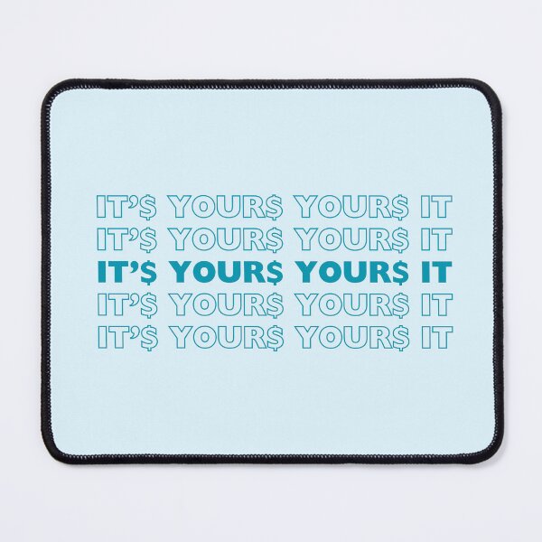 Item preview, IT'S YOUR MONEY YOURS IT designed and sold by theartist121.