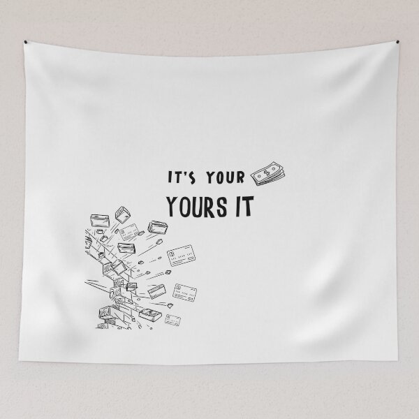 Item preview, IT'S YOUR MONEY YOURS IT  designed and sold by theartist121.