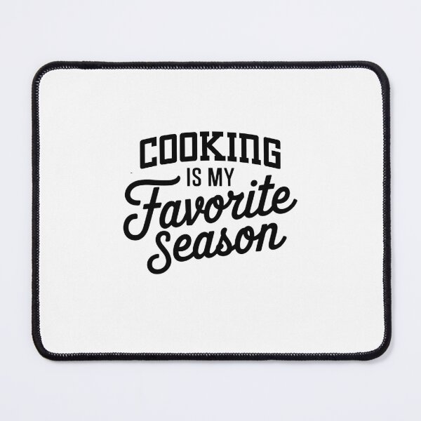 Item preview, Cooking is My Favorite Season Funny Cooking Lover designed and sold by Oussinc.
