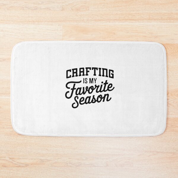 Item preview, Crafting is My Favorite Season Funny Crafting Lover designed and sold by Oussinc.