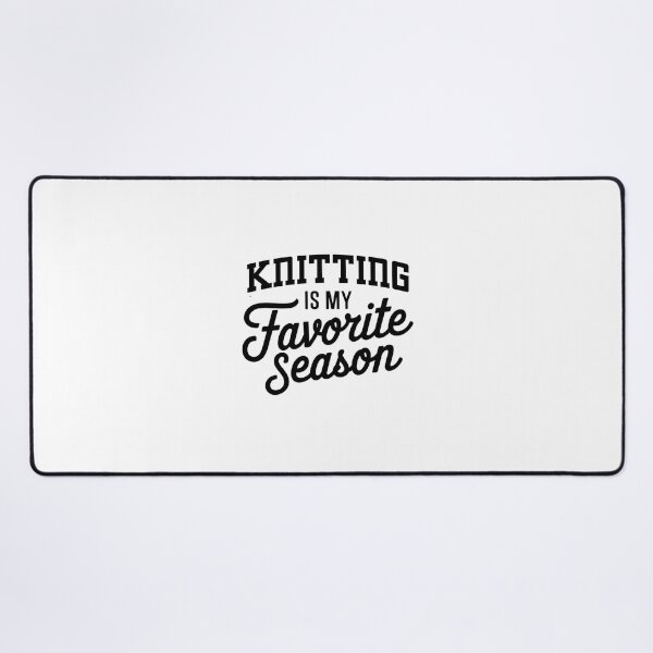 Item preview, Knitting is My Favorite Season Funny Knitting Lover designed and sold by Oussinc.