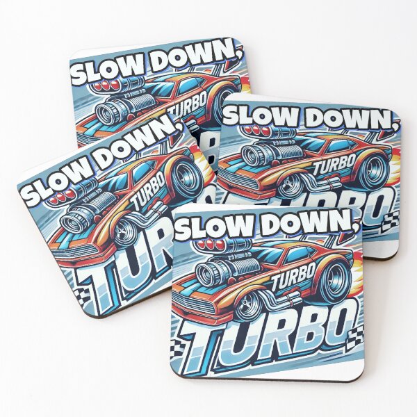 Item preview, Slow Down Turbo designed and sold by AndromedaFlyby.