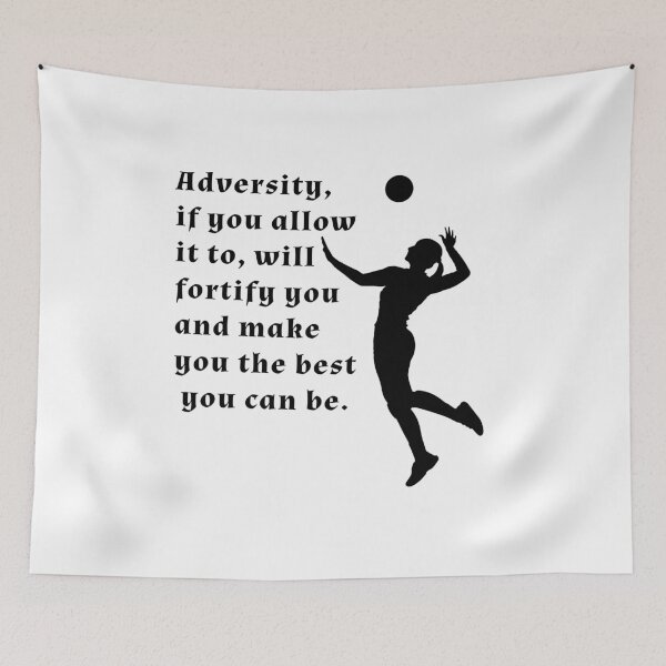 Item preview, volleyball quote, saying, text, words, adversity, allow, fortify, best, best volleyball  designed and sold by subarashii11.