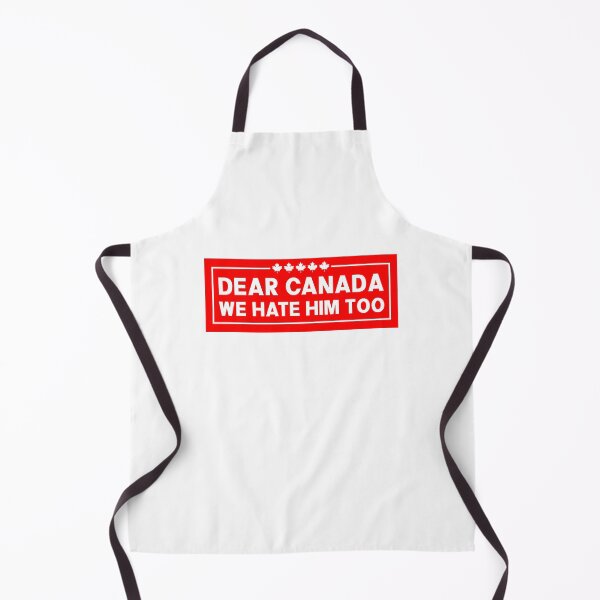 Item preview, Dear Canada We Hate Him Too Support Canada designed and sold by PixVib.