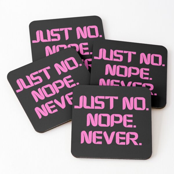 Item preview, Just No Nope Never designed and sold by Rocklights.