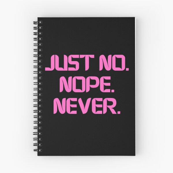Item preview, Just No Nope Never designed and sold by Rocklights.