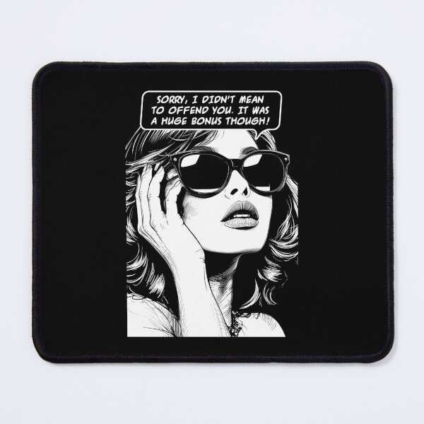 Item preview, Sarcastic Sorry To Offend You Huge Bonus Retro Pop Art Girl designed and sold by GrandeDuc.