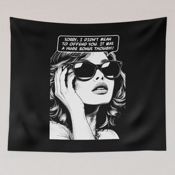 Item preview, Sarcastic Sorry To Offend You Huge Bonus Retro Pop Art Girl designed and sold by GrandeDuc.