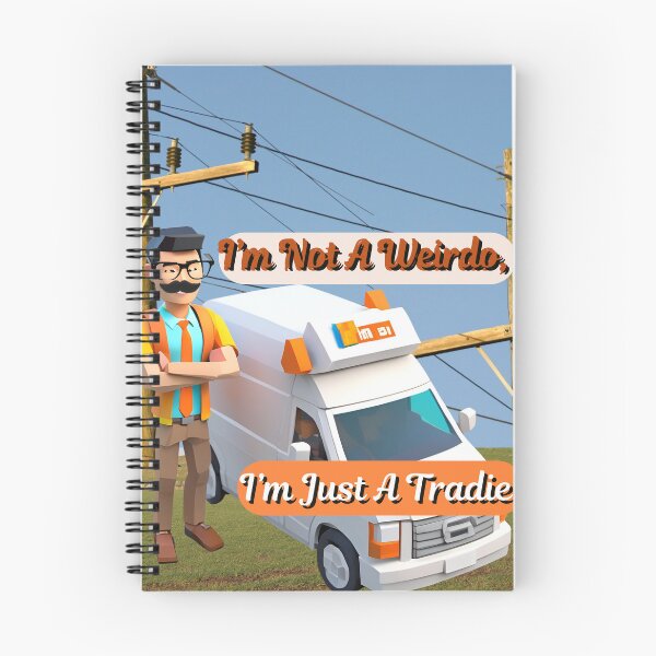Item preview, I'm not a weirdo I'm a Tradie, tradies do it better designed and sold by The Far Far North.